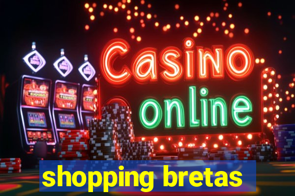 shopping bretas